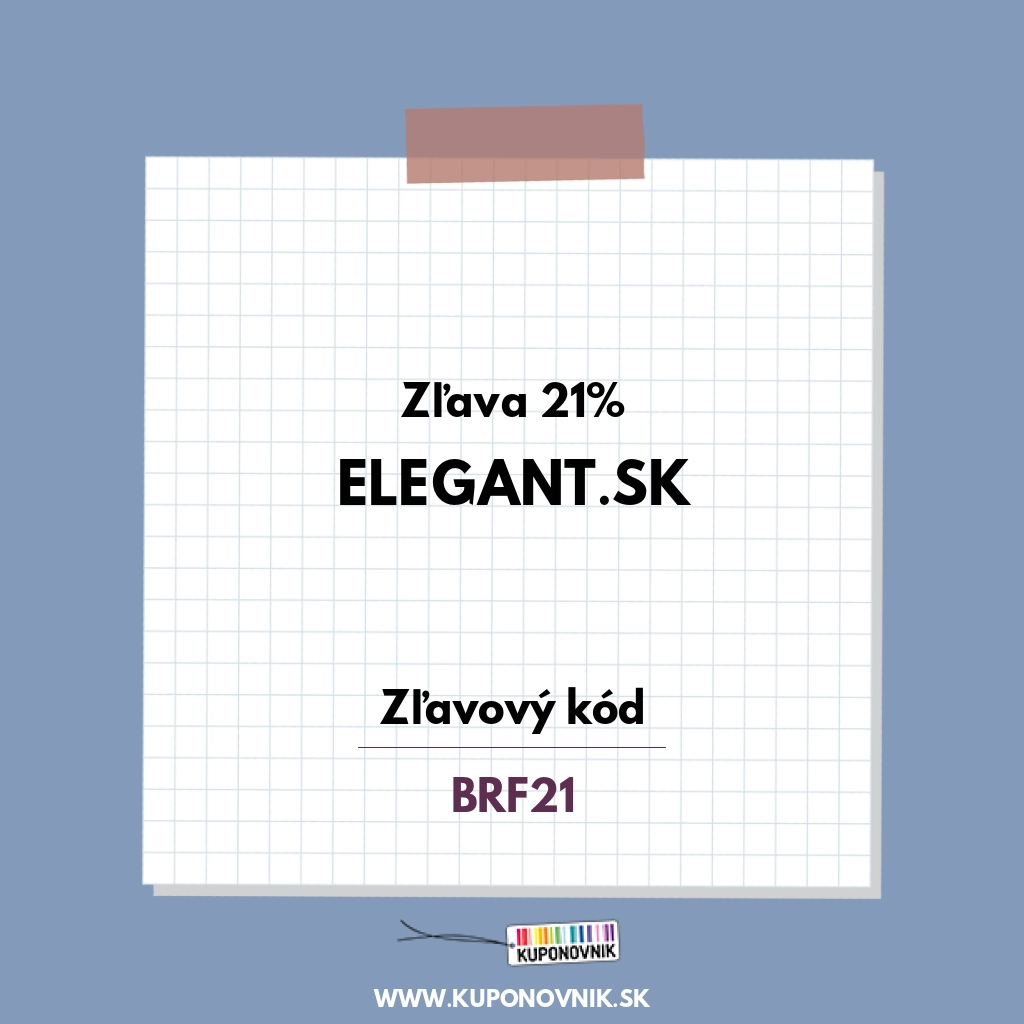 Elegant.sk zľavový kód - Zľava 21%