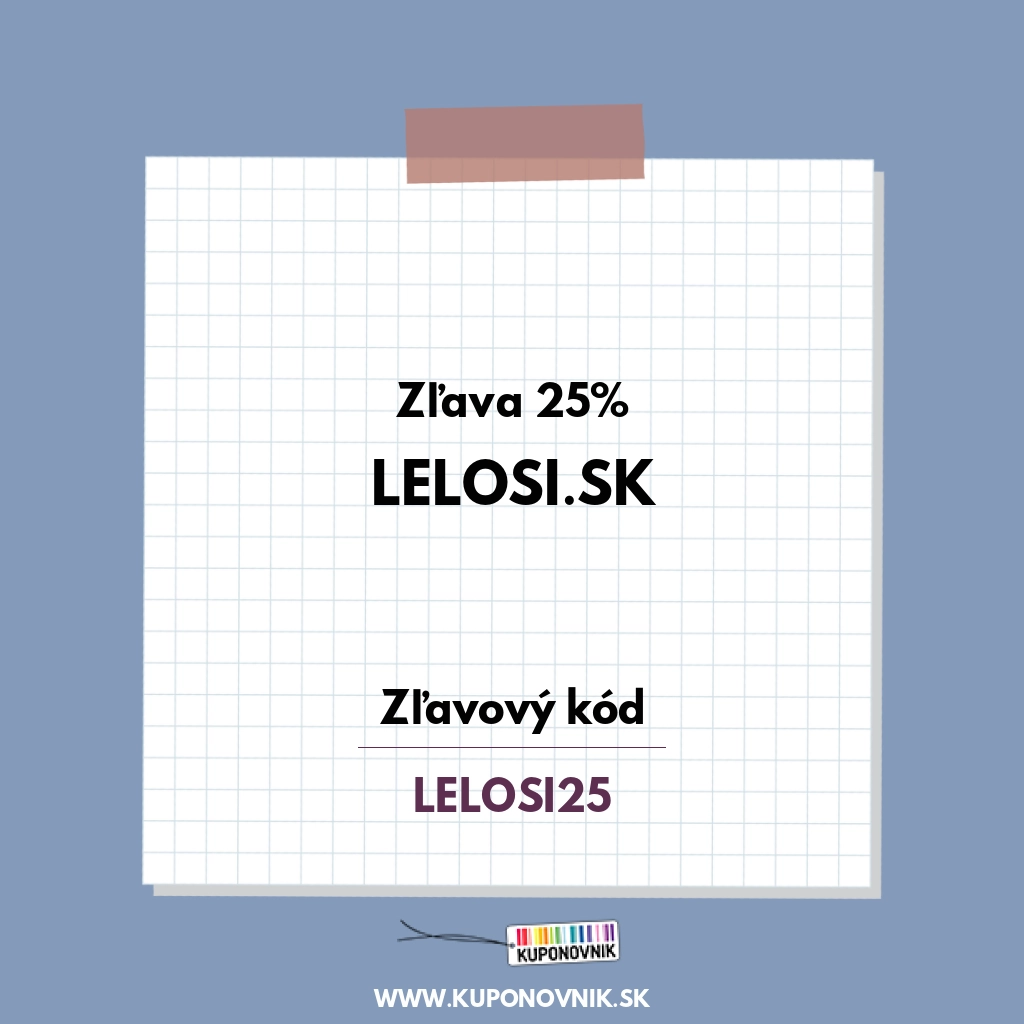 Lelosi.sk zľavový kód - Zľava 25%