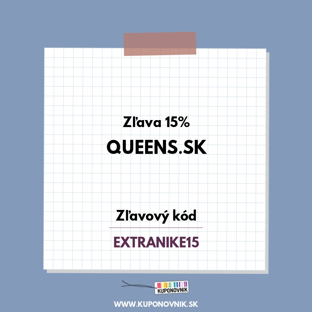 Queens.sk zľavový kód - Zľava 15%