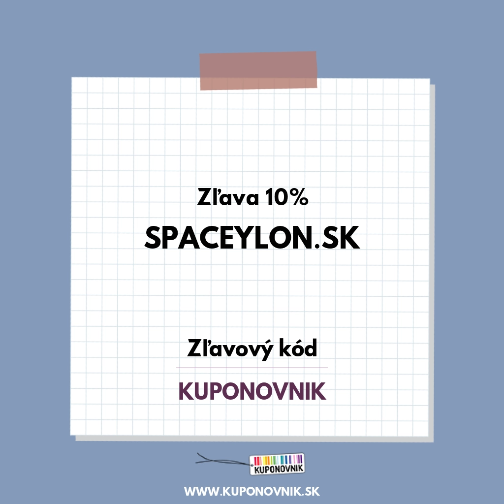 Spaceylon.sk zľavový kód - Zľava 10%