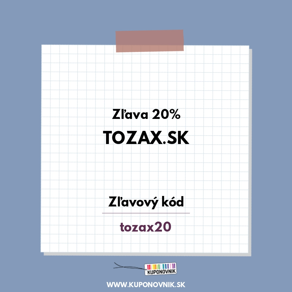 Tozax.sk zľavový kód - Zľava 20%